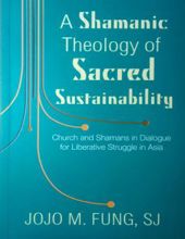 A SHAMANIC THEOLOGY OF SACRED SUSTAINABILITY 